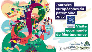 Visite gourmande de Montmorency Office de Tourisme Intercommunal Plaine Vallée samedi 17 septembre 2022 - Unidivers