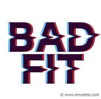 Bad Fit is a Good Fit for Everybody - Rhode Island Monthly