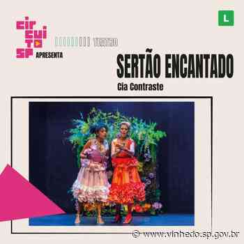 Vinhedo recebe espetáculo 'Sertão Encantado' do CircuitoSP com entrada gratuita - Prefeitura de Vinhedo (.gov)