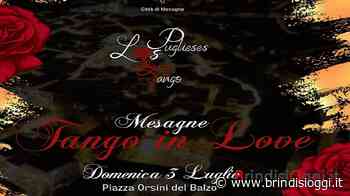 'Mesagne Tango in love': domenica 3 luglio in piazza Orsini del Balzo - Brindisi Oggi, news Brindisi notizie Brindisi e provincia - BrindisiOggi