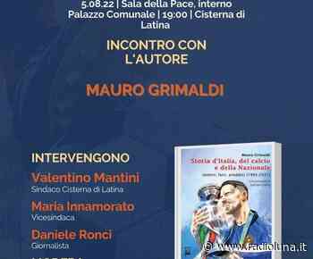 Mauro Grimaldi a Cisterna con il terzo volume della trilogia Storia d'Italia, del calcio e della Nazionale – Luna Notizie – Notizie di Latina - Lunanotizie