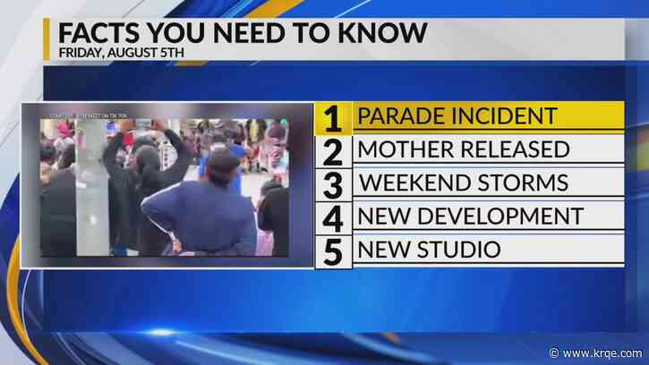 KRQE Newsfeed: Car drives through parade, Released on ankle monitor, Weekend storms, Los Ranchos development, New film studio