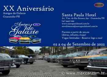 XX Aniversário Amigos do Galaxie - Guaratuba, PR • 02 a 04/09/2022 - Maxicar