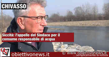 CHIVASSO – Siccità: l'appello del Sindaco per il consumo responsabile di acqua - ObiettivoNews
