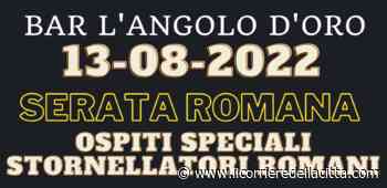 Ardea, il 13 agosto Serata Romana al Bar Angolo D’Oro - Il Corriere della Città