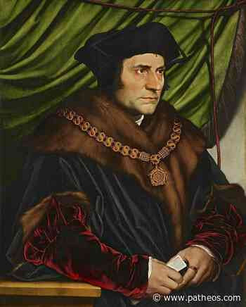 St. Thomas More: Noble Heroism Amidst Treachery & Madness - Patheos