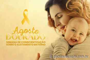 Agosto Dourado: Toledo promove ações de incentivo ao aleitamento materno - Gazeta de Toledo