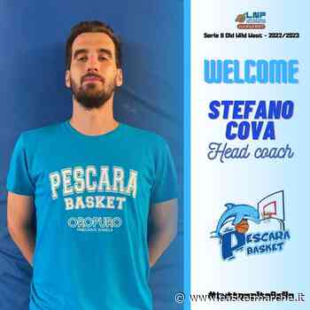 Ufficiale, Stefano Cova è il nuovo allenatore della Pescara Basket - Serie B - Basketmarche.it