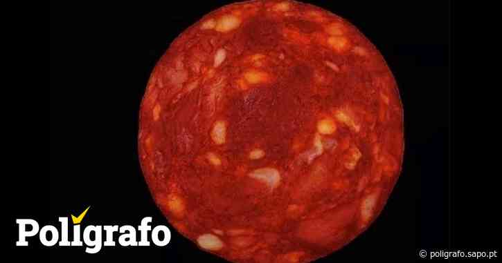 Esta fotografia retrata a Proxima Centauri, estrela mais próxima do Sol? Não, é apenas uma rodela de chouriço - Polígrafo - Polígrafo