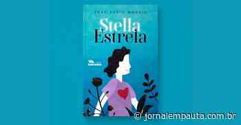 Livro 'Stella Estrela' será lançado neste sábado em Bragança - Jornal Bragança Em Pauta