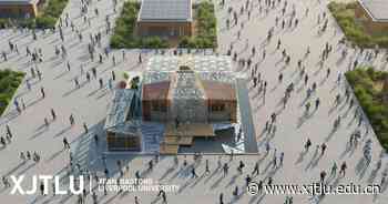 Could this solar house be the future of architecture? - Xi'an Jiaotong-Liverpool University