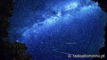 ARCOS DE VALDEVEZ: Chuva de estrelas e super lua como nunca viu é no Mezio - Rádio Alto Minho