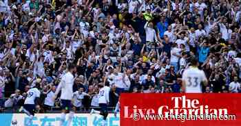 Tottenham 4-1 Southampton, Newcastle 2-0 Nottingham Forest: clockwatch – as it happened - The Guardian