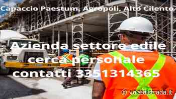 Capaccio, Agropoli, Alto Cilento. Azienda settore edilizio cerca personale - Voce di Strada