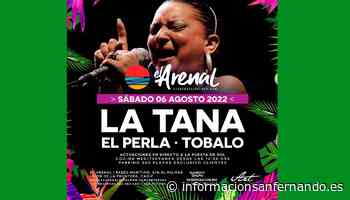 La Tana estará hoy actuando en el Chiringuito El Arenal - San Fernando Información