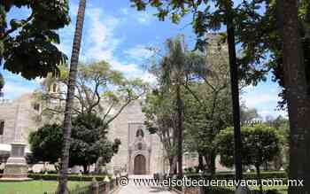 Catedral de Cuernavaca, 400 años de historia - El Sol de Cuernavaca