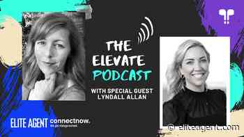 Relevance through reinvention: Lyndall Allan on how to refresh your approach, re-establish your relevance, and what it takes to go out on your own - Elite Agent