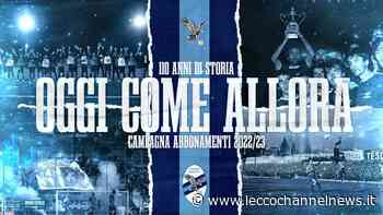 Serie C | Calcio Lecco: parte la campagna abbonamenti. I prezzi - Lecco Channel News