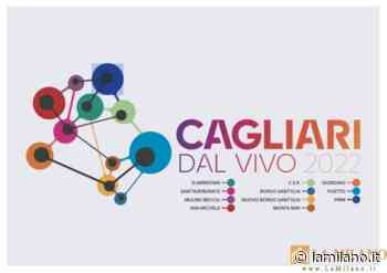 Cagliari, gli appuntamenti di “Cagliari dal vivo 2022” - La Milano