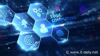 Zukunftssichere Datenverarbeitung kommt ohne Edge Computing nicht aus - Onlineportal von IT Management - it-daily.net