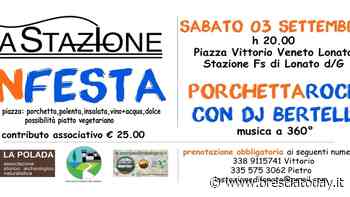 Lonato del Garda: La Stazione in festa - Sagre - BresciaToday