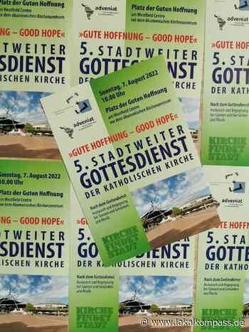 GUTE HOFFNUNG IN OBERHAUSEN: STADTWEITER GOTTESDIENST 2022 - Oberhausen - www.lokalkompass.de