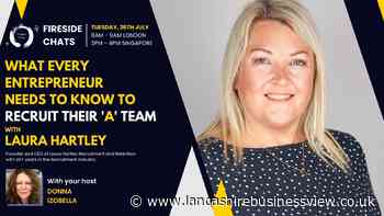 What every entrepreneur needs to know to recruit their ‘A’ team - Lancashire Business View