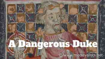 A Dangerous Duke: Gloucester Complains about Richard II of England - Medievalists.net