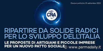 Elezioni politiche 2022, CNA per un nuovo patto sociale. Giuffredi (CNA Parma): "Un appello alle forze politiche" - - ParmaDaily.it