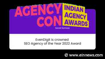 EvenDigit crowned “SEO Agency of the Year 2022” by Agency Con Indian Agency Awards - EIN News