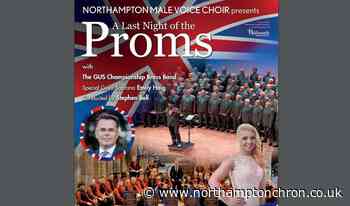 Northampton Male Voice Choir will be joined by world-famous guests for Last Night of the Proms - Northampton Chronicle and Echo