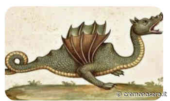 Pizzighettone e Tarantasio in un libro. E il leggendario Drago (ha ispirato il simbolo dell'Agip?) potrebbe essere raffigurato pure sul Duomo di Milano… - Cremona Sera