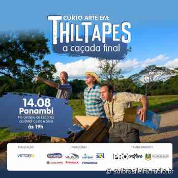 Espetáculo “Thiltapes será apresentado domingo em Panambi - Rádio Sulbrasileira
