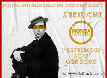 Seconda edizione per il "Monza Film Fest" - Il Cittadino di Monza e Brianza