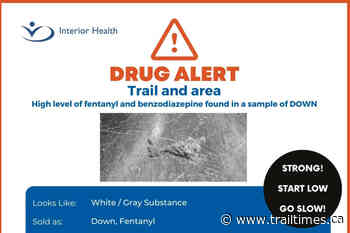 Interior Health issues drug alert for Greater Trail - Trail Times