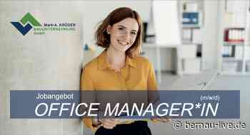 Mitarbeiter/in im Office-Management (m/w/d) in Bernau bei Berlin - Bernau LIVE