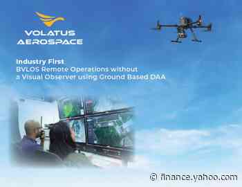 Volatus Aerospace Obtains Industry First Special Flight Operations Certificate for Beyond Visual Line of Sight Operations without a Visual Observer - Yahoo Finance