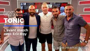 "Bien sûr que Nice est attractif !" : l'avant match Nice - Strasbourg avec Eric Roy c'est dans Gym Tonic