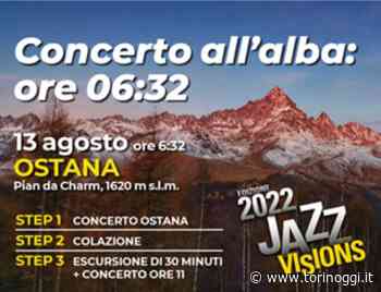 Aggiornamento di JazzVisions per il Concerto all’alba a Ostana di sabato 13 agosto - TorinOggi.it