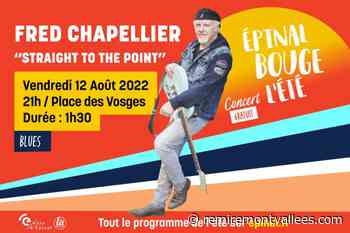 Epinal – Fred Chapellier en concert vendredi 12 août 2022 - Remiremontvallées.com