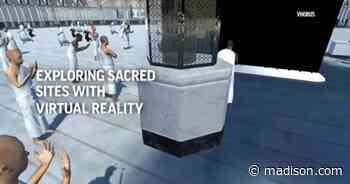 Exploring sacred sites with virtual reality | Latest News | madison.com - Madison.com