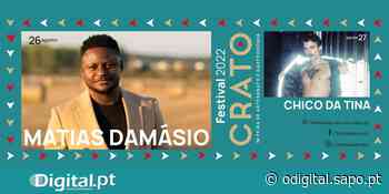 Crato: Matias Damásio e Chico da Tina no Festival do Crato - ODigital.pt