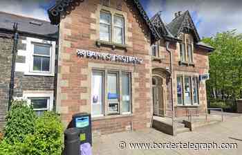 Innerleithen and Selkirk Bank of Scotland branches close - Border Telegraph