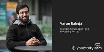 Meet the 25-year-old entrepreneur helping farmers reduce waste using solar dryers - YourStory