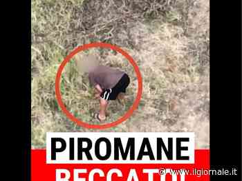 "Non vede il drone e appicca l'incendio": così il piromane finisce in manette