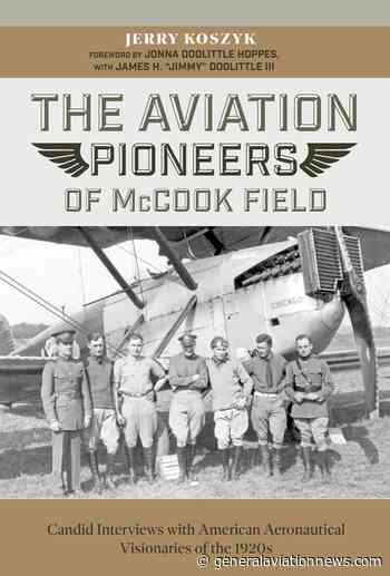 The Aviation Pioneers of McCook Field published — General Aviation News - General Aviation News
