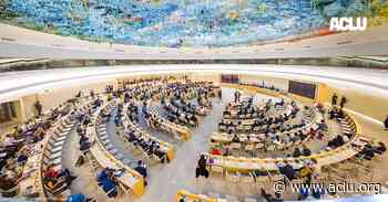 UN Racial Justice Review Gives Biden Opportunity to Center International Human Rights | News & Commentary | American Civil Liberties Union - ACLU