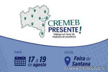 Feira de Santana será o próximo destino do Cremeb Presente!, entre 17 e 19 de agosto - cremeb.org.br