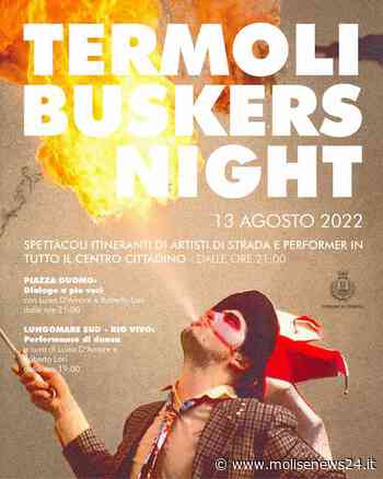 Termoli Buskers Night: il programma dell’edizione 2022 - Molise News 24