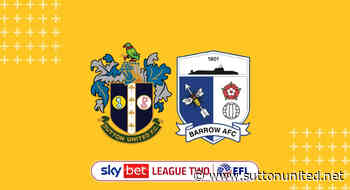 Sutton v Barrow preview - News - Sutton United